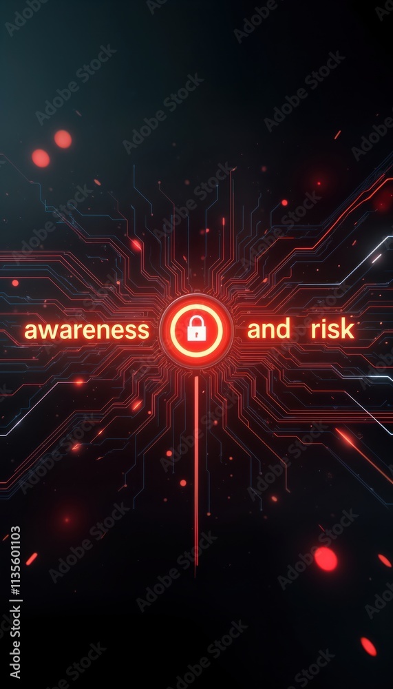 Poster Futuristic digital illustration shows glowing text Awareness, Risk on dark tech background. Circuit board patterns create high-tech design with red, orange highlights. Lock symbol in glowing circle.