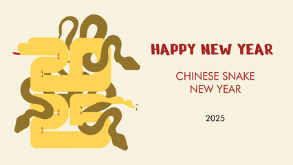 2025 HAPPY NEW YEAR, SNAKE YEAR, CHINESE NEW YEAR