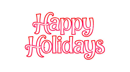 Happy Holidays Festive Christmas Words Illustration Graphic For Marketing