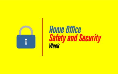 Home Office Safety and Security Week