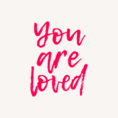 You are loved