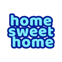 Home sweet home, sticker isolated on white background.