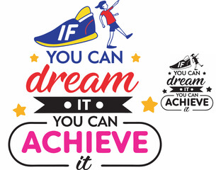 White Background T-Shirt with Motivational Dream Quote, Art & Illustration