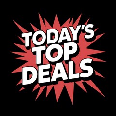 Todays Top Deals Announcement Graphic Design