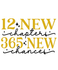 New Year 2025 12 New Chapters 365 New Chances typography clip art design for T-shirts and apparel, Happy New Year art on plain white background for shirt, hoodie, sweatshirt, card, tag, mug, icon,