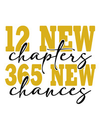 New Year 2025 12 New Chapters 365 New Chances typography clip art design for T-shirts and apparel, Happy New Year art on plain white background for shirt, hoodie, sweatshirt, card, tag, mug, icon,