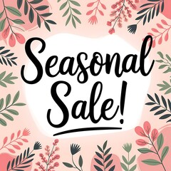 Seasonal Sale Announcement with Floral Design
