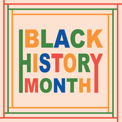 Black history month. Template for Poster, Banner, Flyer, Post, Cover, Greeting, Card. celebrating the black history