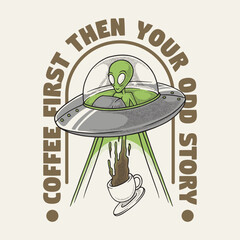 retro cartoon emblem of ufo taking glass of coffee © andhikajudy
