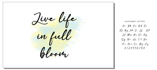 Hand drawn holiday lettering. Ink illustration. Modern brush calligraphy. Isolated on white background. Live life in full bloom.