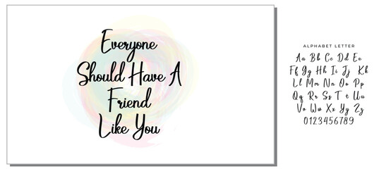 everyone should have a friend like you letter quote
