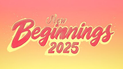 New Beginnings 2025 in minimalist sans-serif typography, warm sunrise gradient blending from coral to pale yellow, gentle glow surrounding the text for a hopeful tone. --ar 16:9