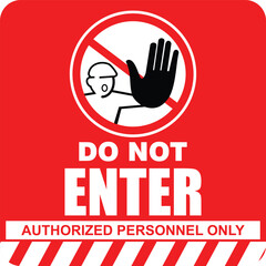Obraz premium Caution, Do not enter, authorized personnel only, sign vector