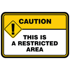 Caution, this is a restricted area, sign vector