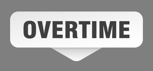 OVERTIME sign