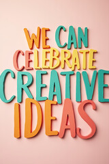 We can celebrate creative ideas with colorful text elements placed thoughtfully behind a matching background._00002_