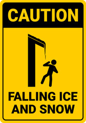 Caution Falling Ice and Snow Sign