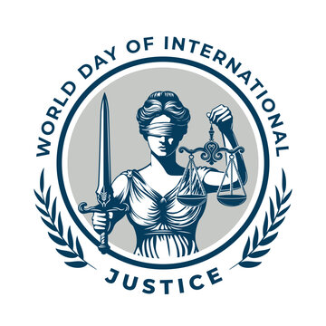World Day of international justice sign with hand drawn lady justice vector illustration