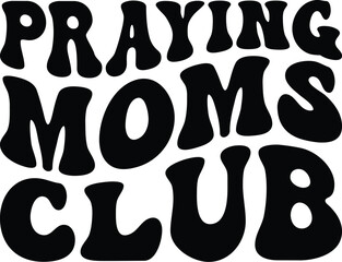 Praying Moms Club Retro SVG