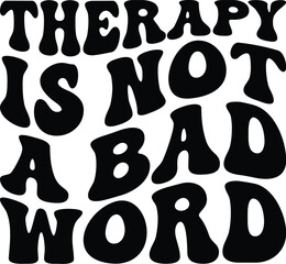 Therapy Is Not A Bad Word Retro SVG