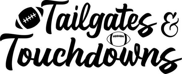 Football typography clip art design on plain white transparent isolated background for card, shirt, hoodie, sweatshirt, apparel, card, tag, mug, icon, poster or badge, tailgates and touchdowns