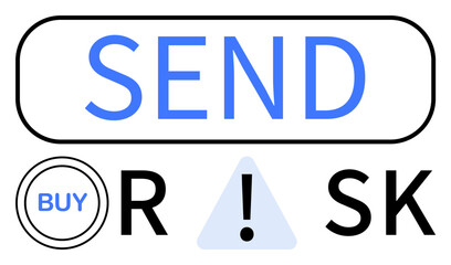 SEND button with BUY, RISK, and exclamation mark symbols illustrating decision-making and potential consequences. Ideal for financial advice, online marketing, e-commerce, risk management, decision