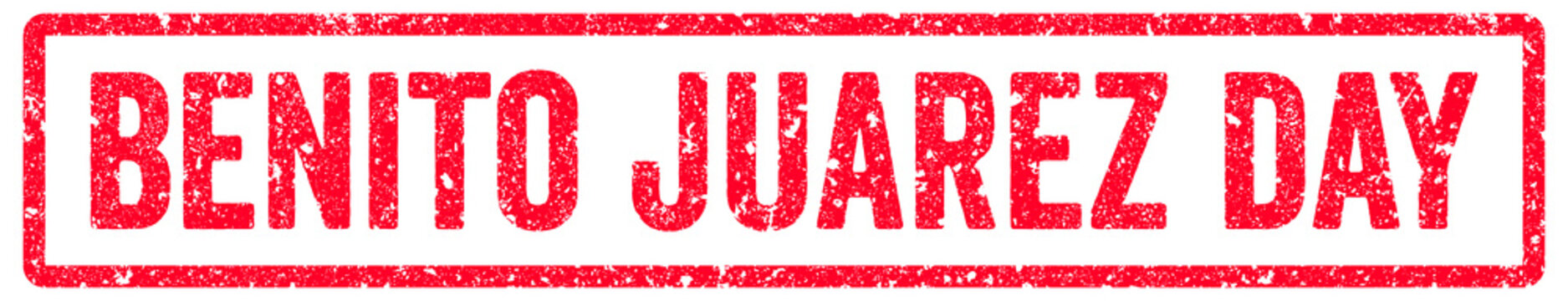 Benito Juarez Day Stamp Transparent Seal, Red Grunge Benito Juarez Day Word Rubber Stamp Seal