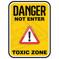 Danger, Not Enter, Toxic zone, sign vector