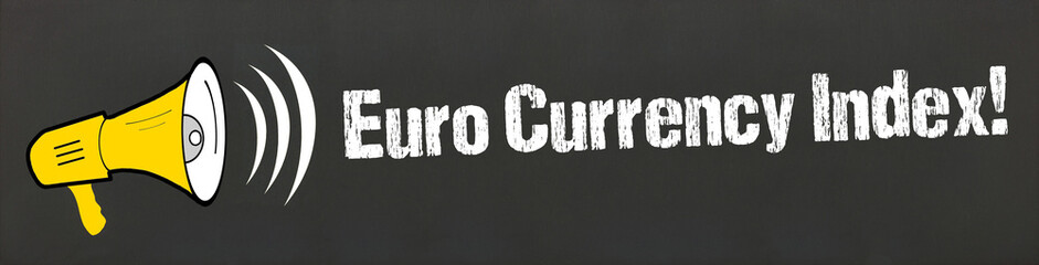 Euro Currency Index!