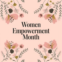 Women Empowerment Month Floral Design Celebration