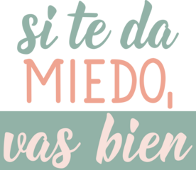 Translation from Spanish - If you are scared, you are doing fine. Perfect design for greeting cards, posters and social media. Spanish Lettering.