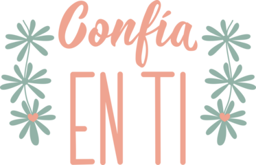 Translation from Spanish - Trust in yourself. Perfect design for greeting cards, posters and social media. Spanish Lettering.