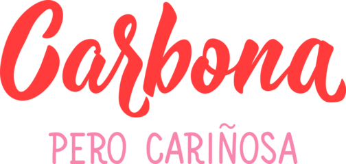 Carbona pero carinosa. Translation from Spanish - Bitch but loving. Perfect design for greeting cards, posters and social media. Spanish Lettering.