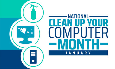 national clean up your computer month background, banner or poster design template. observed every year in January. Holiday concept. Use to any Template, card, poster, placard, template.