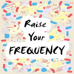 Dicton Expression Augmenter Votre Fréquence en Anglais - Lettrage entouré de Gribouillis abstraits en Couleur - Vecteur