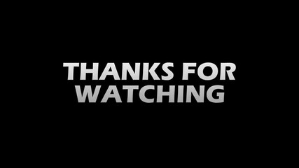 
THANKS FOR WATCHING WITH BURNING TEXT EFFECT