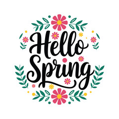 Hello Spring - Hand drawn inspiration quote. 