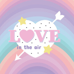 Valentine's Day card with a heart an arrow and the inscription 'Love is in the air' on a rainbow