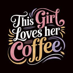 Coffee T Shirt Design, Typography with graphic