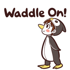 Cheerful Cartoon Character in Penguin Costume with Waddle On Text and Playful Expression