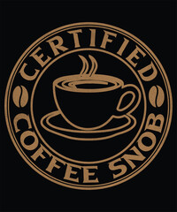 Certified coffee snob graphic design