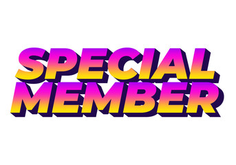 Special member. Text effect in modern colors with 3D effect look