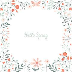 Hello Spring greetings on square frame with beautiful leaves and flowers. Vector flat style illustration in pastel colors. Perfect for greeting cards, invitations, seasonal banners, holiday designs.