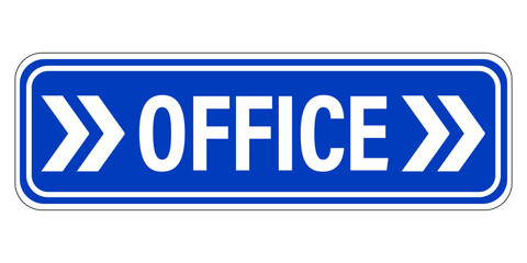 Office sign, with right arrow symbols on both side. Notice and directional signage on blue background.