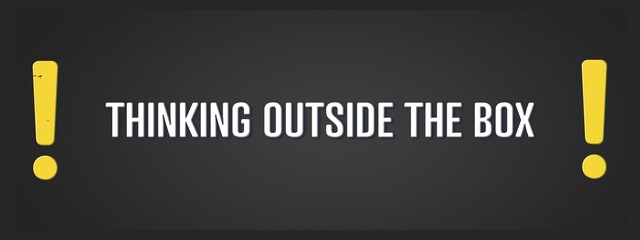 Thinking outside the box. A blackboard with white text. Illustration with grunge text style.