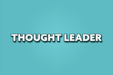 Obraz premium Thought Leader. A Illustration with white text isolated on light green background.