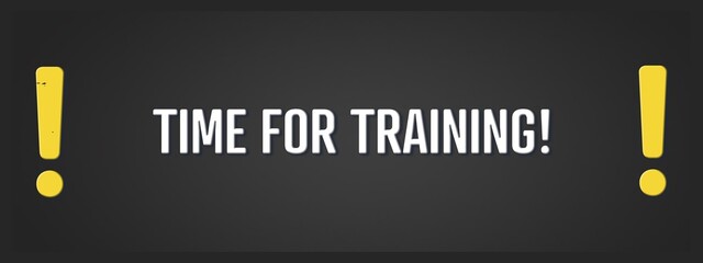 Time for Training. A blackboard with white text. Illustration with grunge text style.