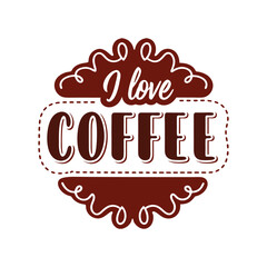 I love coffee typography vector illustration