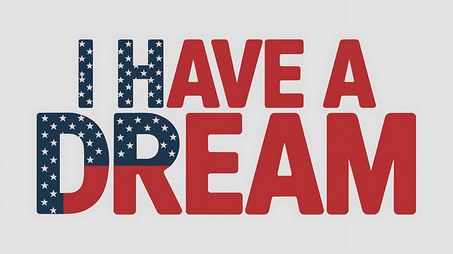 Happy martin luther king day background, Martin Luther King Jr. Day typography banner, poster, greeting card design. MLK Day lettering inspirational quote, US flag. i have a dream - Powered by Adobe