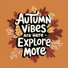 Autumn Vibes Are Here Explore More